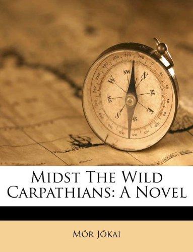 Midst the Wild Carpathians